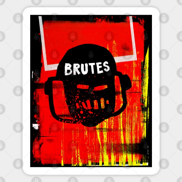 Brutes Sticker by victorcalahan